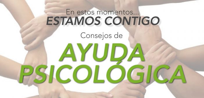 En estos momentos estamos contigo. Consejos de ayuda psicológica