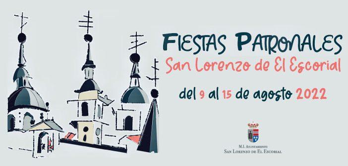 Fiestas Patronales de San Lorenzo de El Escorial del 9 al 15 de agosto de2022