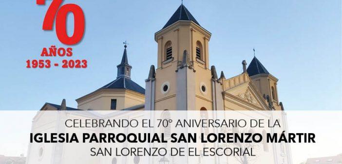 70 aniversario Iglesia Parroquial San Lorenzo de El Escorial