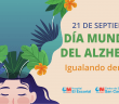21 de Septiembre - Día mundial del Alzheimer - Igualando derechos